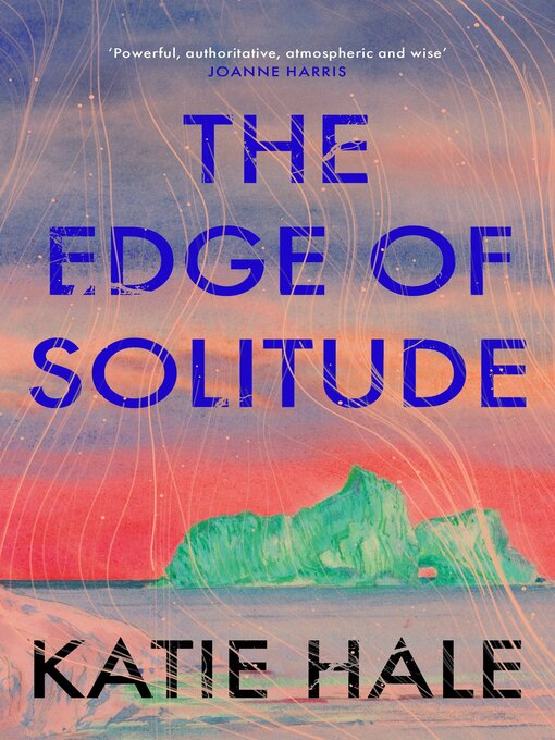 Title details for The Edge of Solitude by Katie Hale - Available